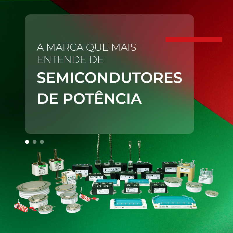 A marca que mais entende de semicondutores de potência