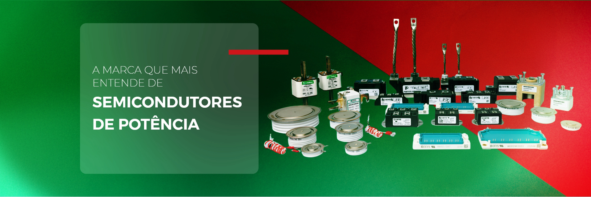 A marca que mais entende de semicondutores de potência